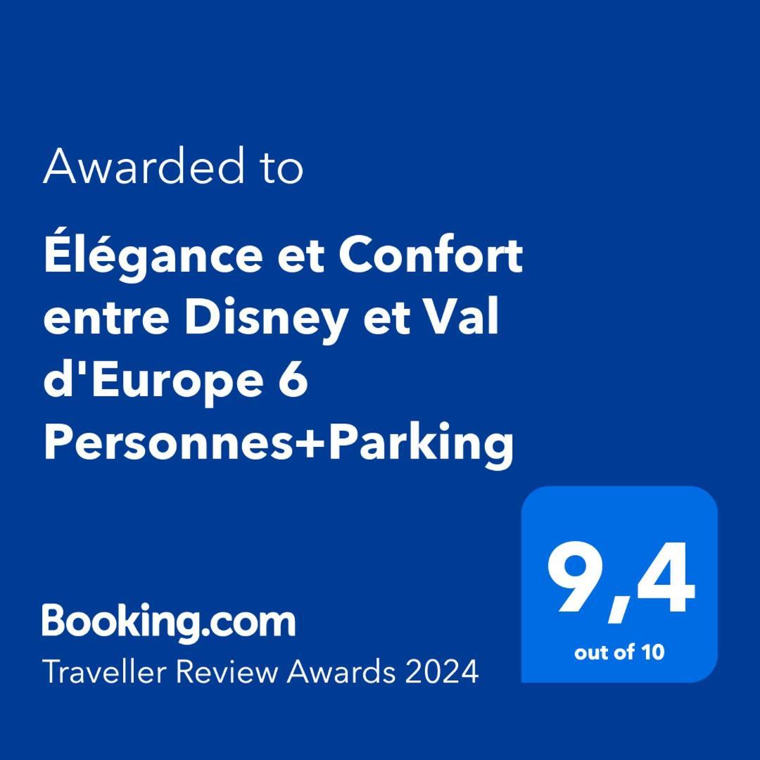 Elegance Et Confort Entre Disney Et Val D'Europe 6 Personnes+Parking Serris Exterior photo